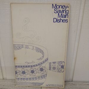 Vtg 1974 USDA Home Garden Bulletin No. 43 ~ Money Saving MAIN DISHES Cookbook‎